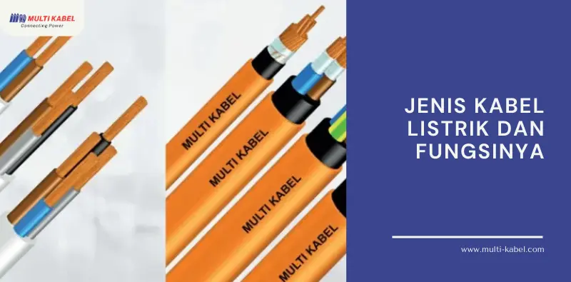 Jenis Kabel Listrik dan Fungsinya
