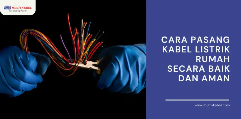 Pasang Kabel Listrik Rumah